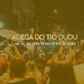 Adega do Tio Dudu by MC VL