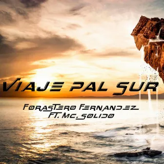 Viaje pal sur by Forastero Fernandez