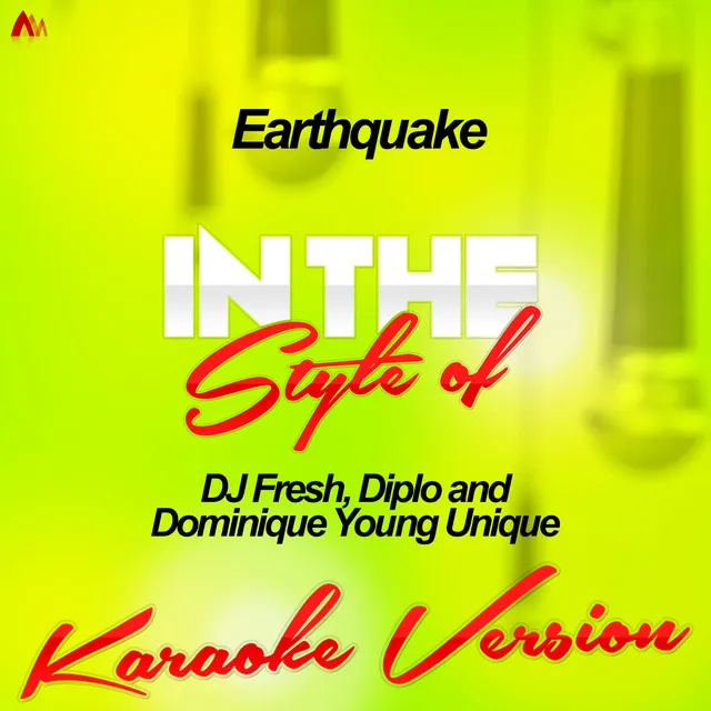 Earthquake (In the Style of DJ Fresh, Diplo and Dominique Young Unique) [Karaoke Version] - Single