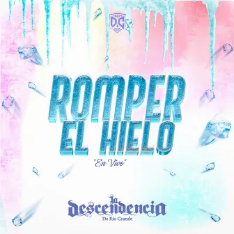 Romper el Hielo (En Vivo) by La Descendencia De Rio Grande