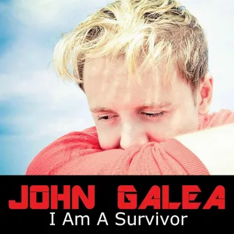 I Am A Survivor by John Galea