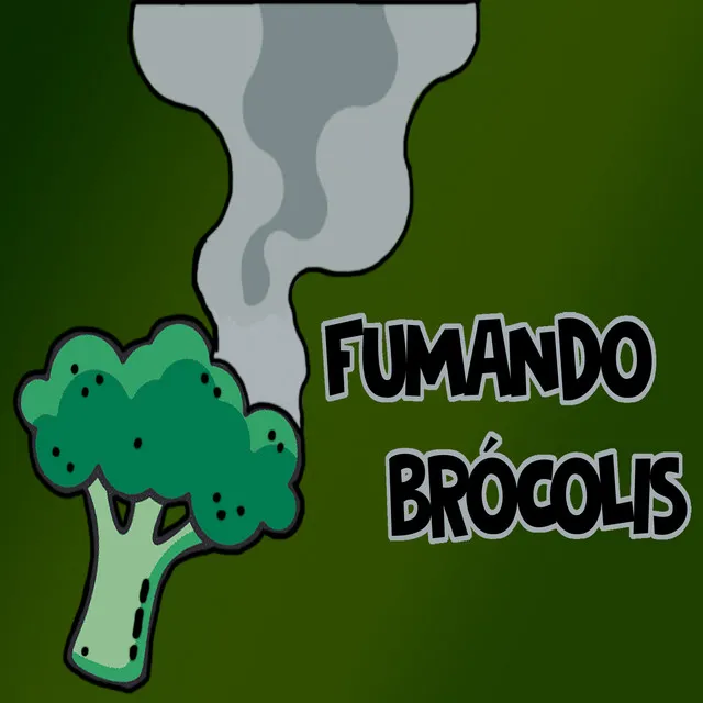 Fumando Brócolis