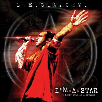 I'm A Star by L.E.G.A.C.Y.