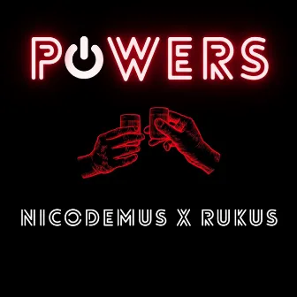 POWERS by Rukus