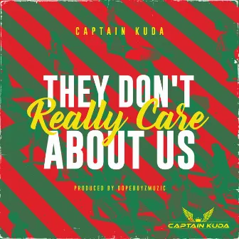 They Don't Really Care About Us by Captain Kuda