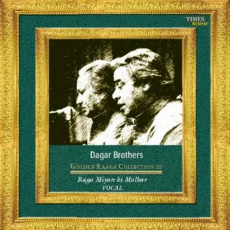 Golden Raaga Collection III - Dagar Brothers by Dagar Brothers