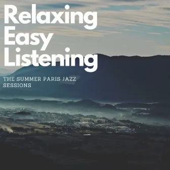 The Summer Paris Jazz Sessions by Relaxing Easy Listening