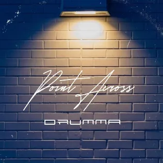 Point Across by Drumma