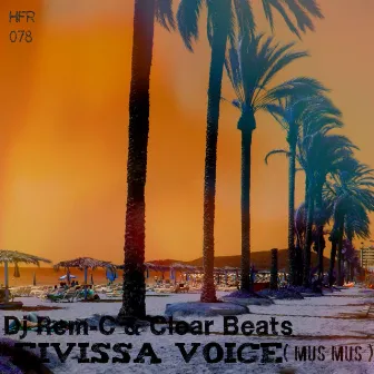 Eivissa Voice (Mus Mus) by Clear Beats