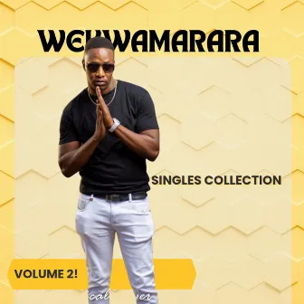 WekwaMarara Singles Collection Volume 2 by WekwaMarara