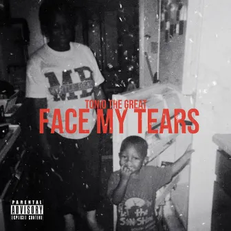 Face my tears by Tonio The Great