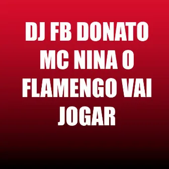 O Flamengo Vai Jogar by DJ FB DONATO