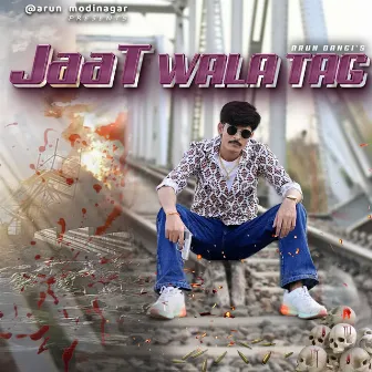 Jaat Wala Tag by Arun Dangi