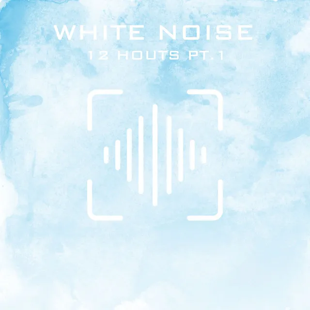 White Noise 12 Hours Pt. 08 - Baby Sleep Aid