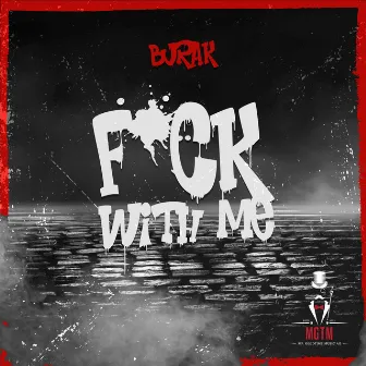 FUCK WITH ME by BURAK