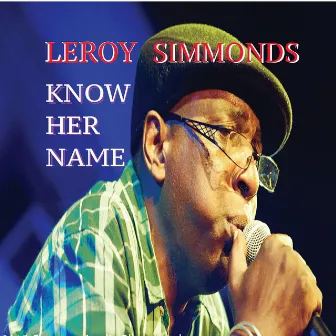 Know Her Name by Leroy Simmonds