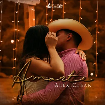 Amarte by Alex Cesar