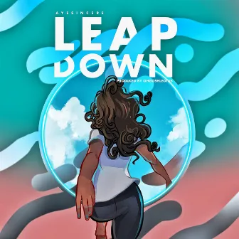 Leap Down by Aye Sincere