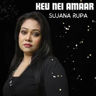 KEU NEI AMAAR by Sujana Rupa