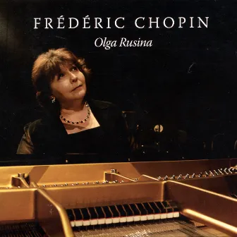 Chopin: Frederic Chopin by Olga Rusina