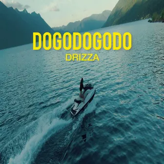 DOGODOGODO by DRIZZA