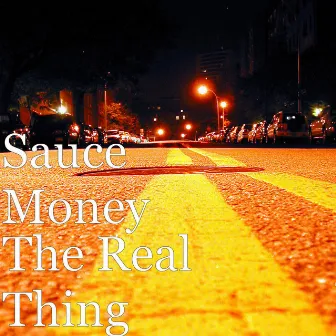 The Real Thing by Sauce Money