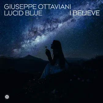 I Believe by Lucid Blue