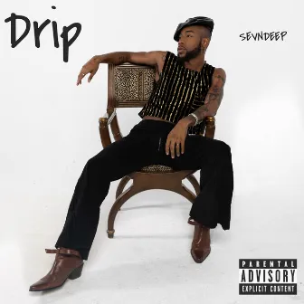 DRIP by Sevndeep