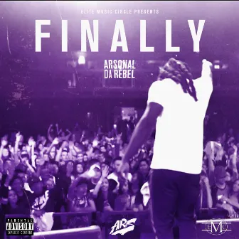 Finally by Arsonal da Rebel