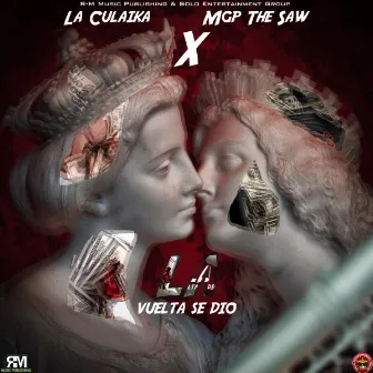 La Vuelta Se Dio by Mgp The Saw