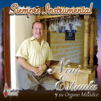 Siempre Instrumental by Nini Estrada Y Su Organo Melodico