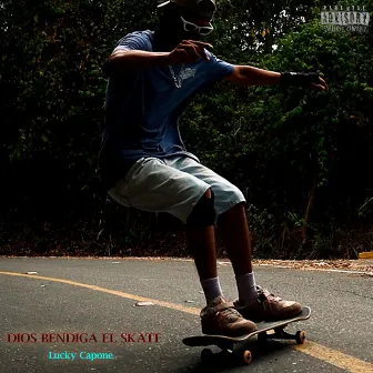 Dios Bendiga El Skate by Lucky Capone