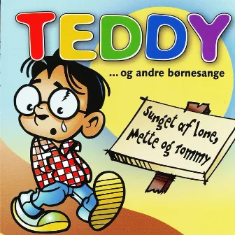 Teddy Og Andre Børnesange by Lone Munkeskov