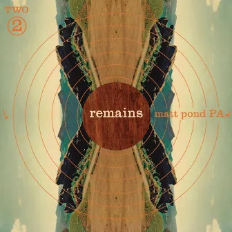 Remains by Matt Pond PA