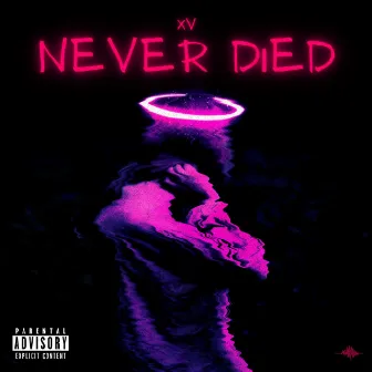 Never died by XV