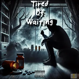 Tired of waiting by Bucks Drippy