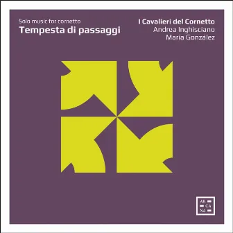 Tempesta di passaggi: Solo Music for Cornetto by I Cavalieri del Cornetto