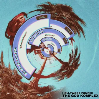 The God Komplex by Hollywood Pompeii