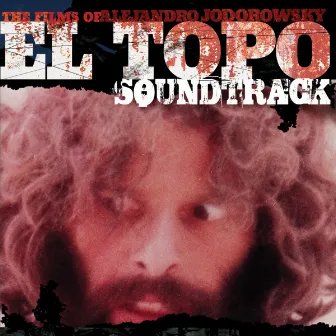 El Topo (Original Motion Picture Soundtrack) by Alejandro Jodorowsky