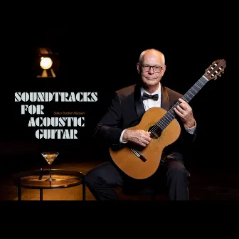 Soundtracks for Acoustic Guitar by Søren Bødker Madsen