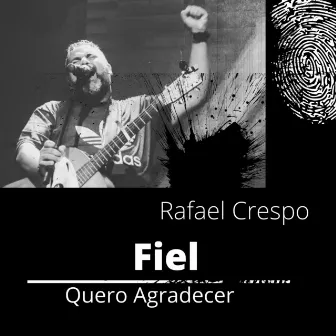 Fiel by Rafael Crespo