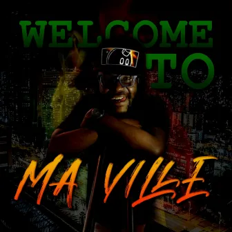 Welcome to Ma Ville by James Lakay