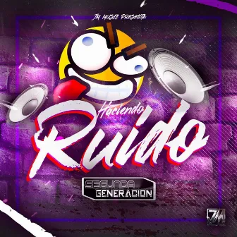 Haciendo Ruido by Segunda Generacion