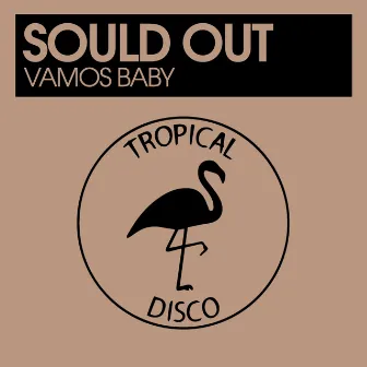 Vamos Baby by Sould Out