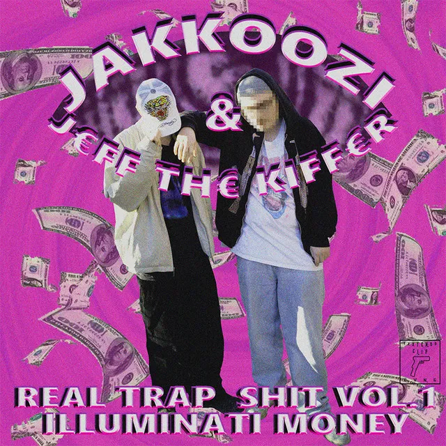 REAL TRAP SHIT VOL.1: ILLUMINATI MONEY