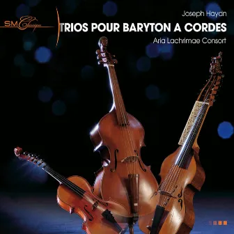 Joseph Haydn : Trios pour baryton à cordes by Aria Lachrimæ Consort