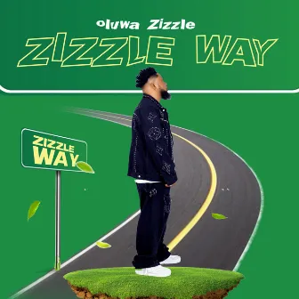 Zizzle Way by Oluwa Zizzle