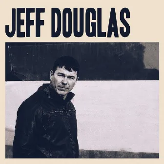 Jeff Douglas by Jeff Douglas