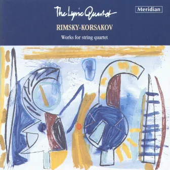 Rimsky-Korsakov: Works for String Quartet by Lyric Quartet