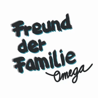 Omega by Freund der Familie